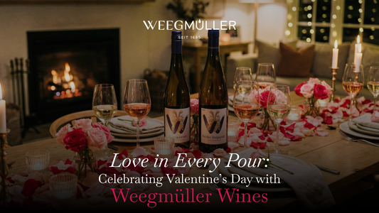 Love in Every Pour: Celebrating Valentine’s Day with Weegüller Wines